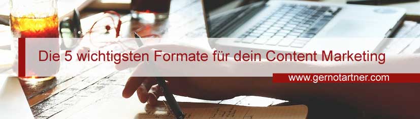 Die 5 wichtigsten Formate für dein Content Marketing